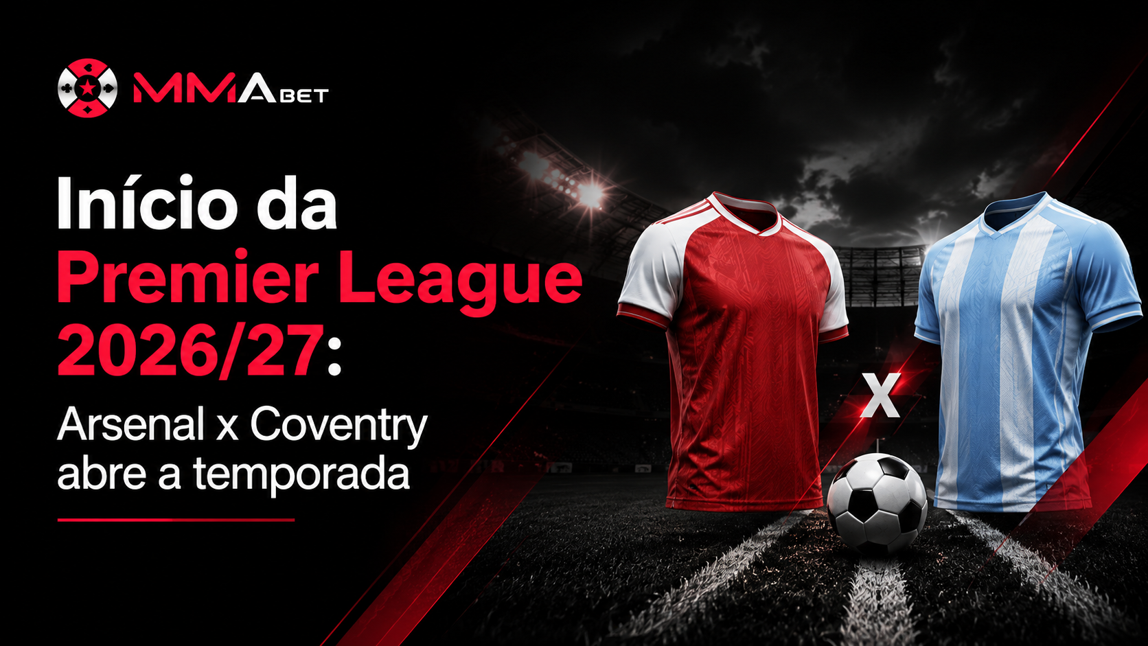 Início da Premier League 2026: Arsenal x Coventry abre temporada