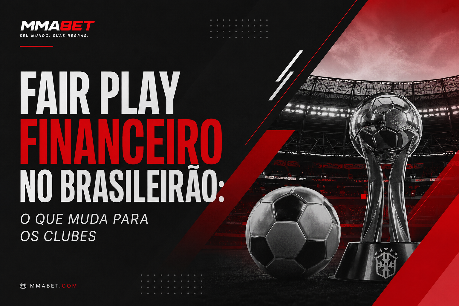 Fair play financeiro no Brasileirão: o que muda para os clubes