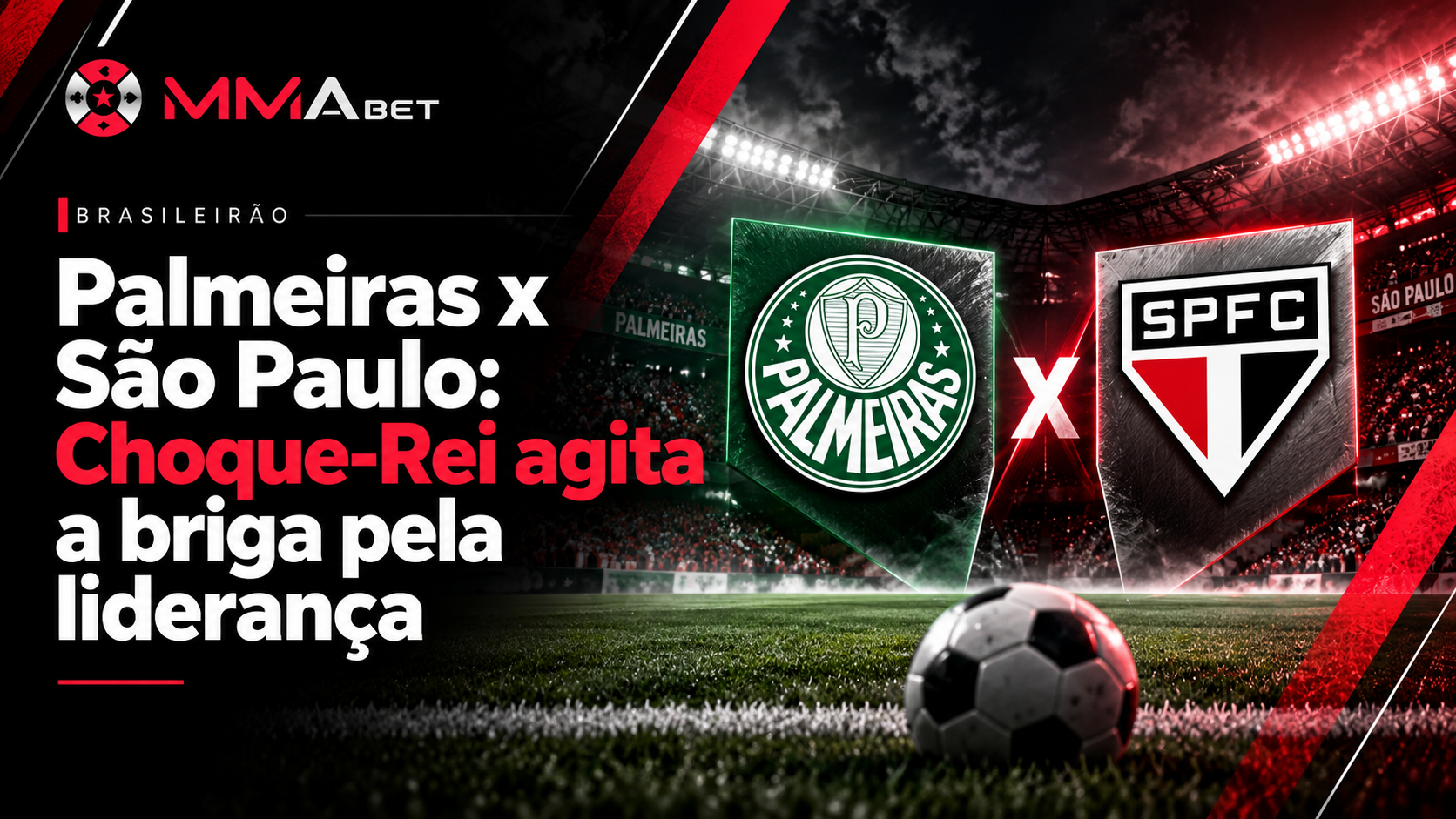 Palmeiras x São Paulo: Choque-Rei agita a briga pela liderança