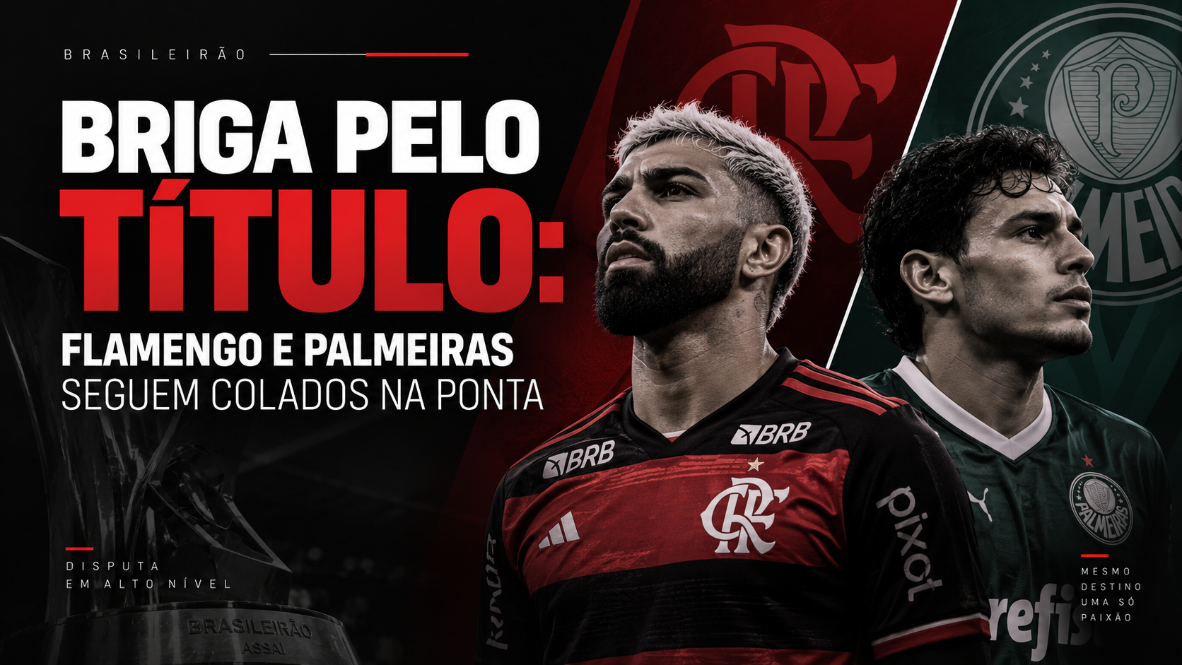 Briga pelo título: Flamengo e Palmeiras seguem colados na ponta