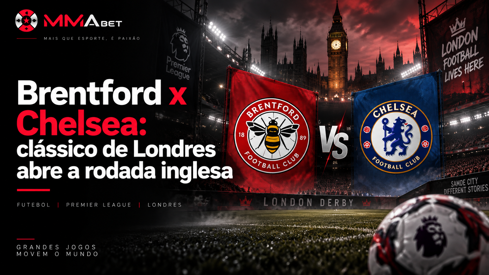 Brentford x Chelsea: clássico de Londres abre a rodada inglesa