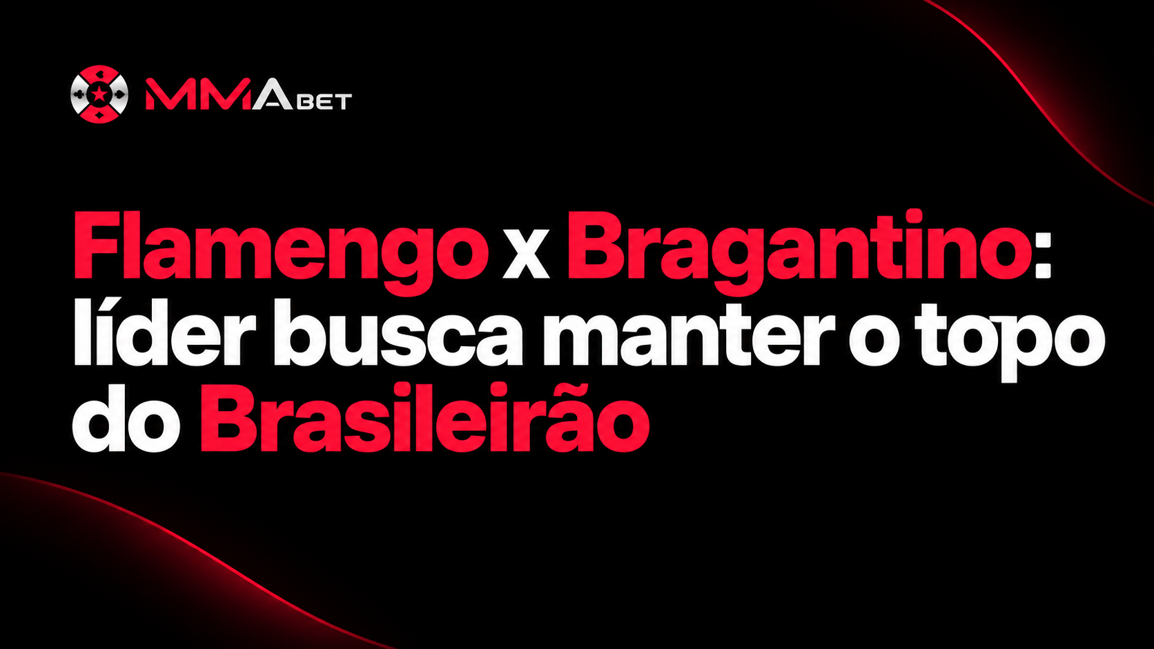 Flamengo x Bragantino: líder busca manter o topo do Brasileirão