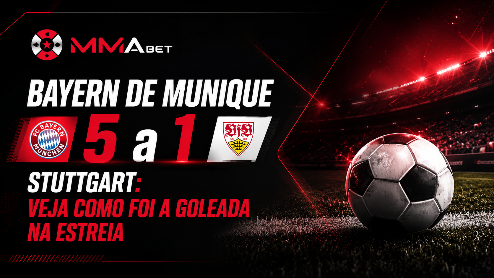 Bayern de Munique 5 a 1 Stuttgart: veja como foi a goleada na estreia