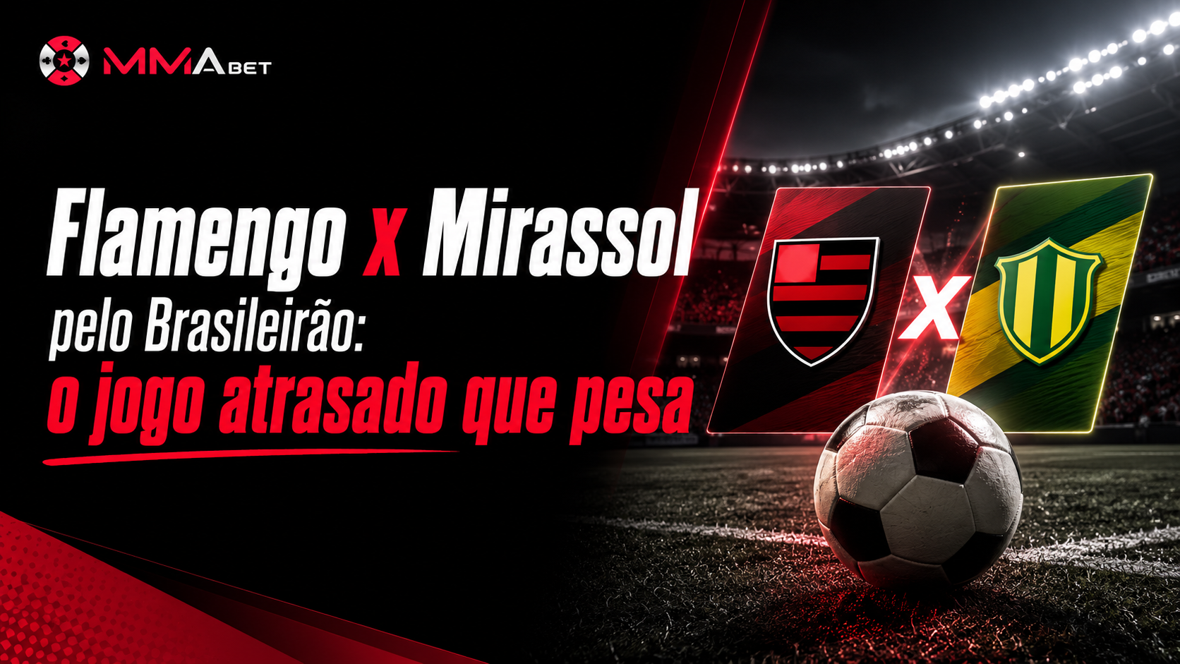 Flamengo x Mirassol pelo Brasileirão: o jogo atrasado que pesa