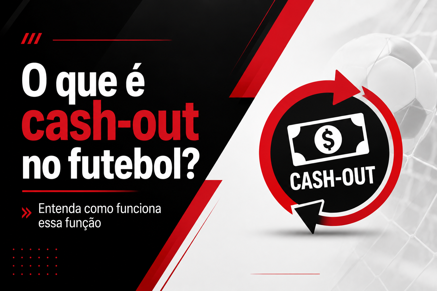 O que é cash-out no futebol? Entenda como funciona essa função