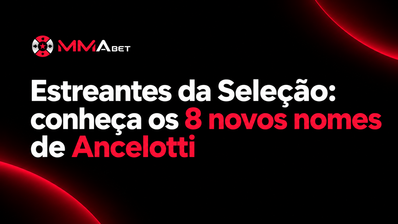 Estreantes da Seleção: conheça os 8 novos nomes de Ancelotti