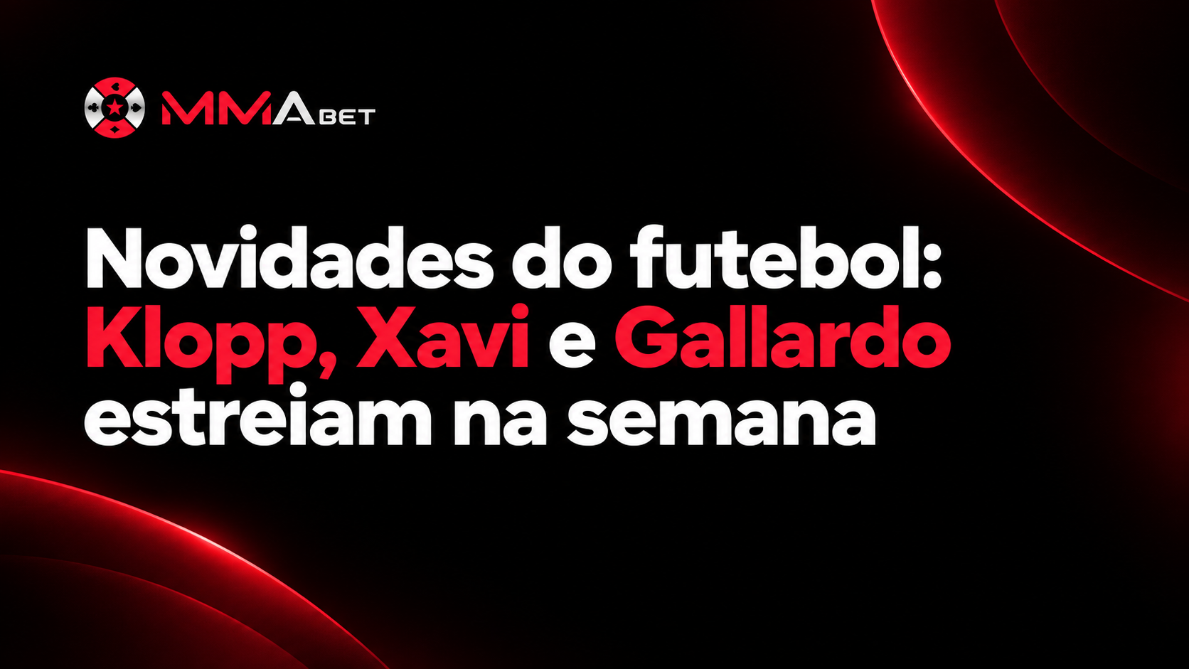 Novidades do futebol: Klopp, Xavi e Gallardo estreiam na semana