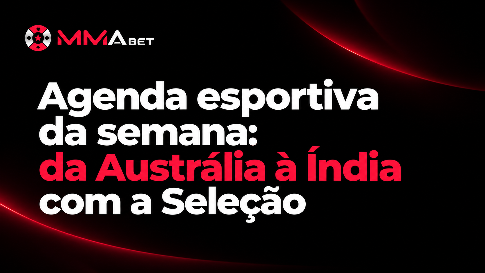 Agenda esportiva da semana: da Austrália à Índia com a Seleção